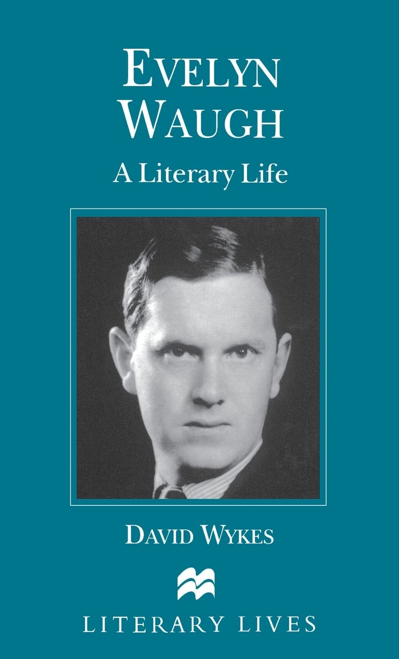 Evelyn Waugh: A Literary Life
