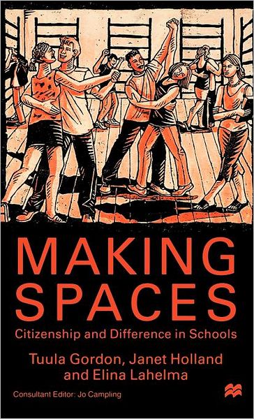 Making Spaces: Citizenship and Difference in Schools