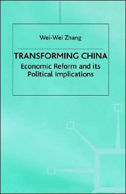 Transforming China: Economic Reform and its Political Implications