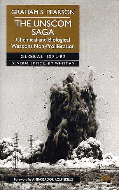 The Unscom Saga: Chemical and Biological Weapons Non-Proliferation