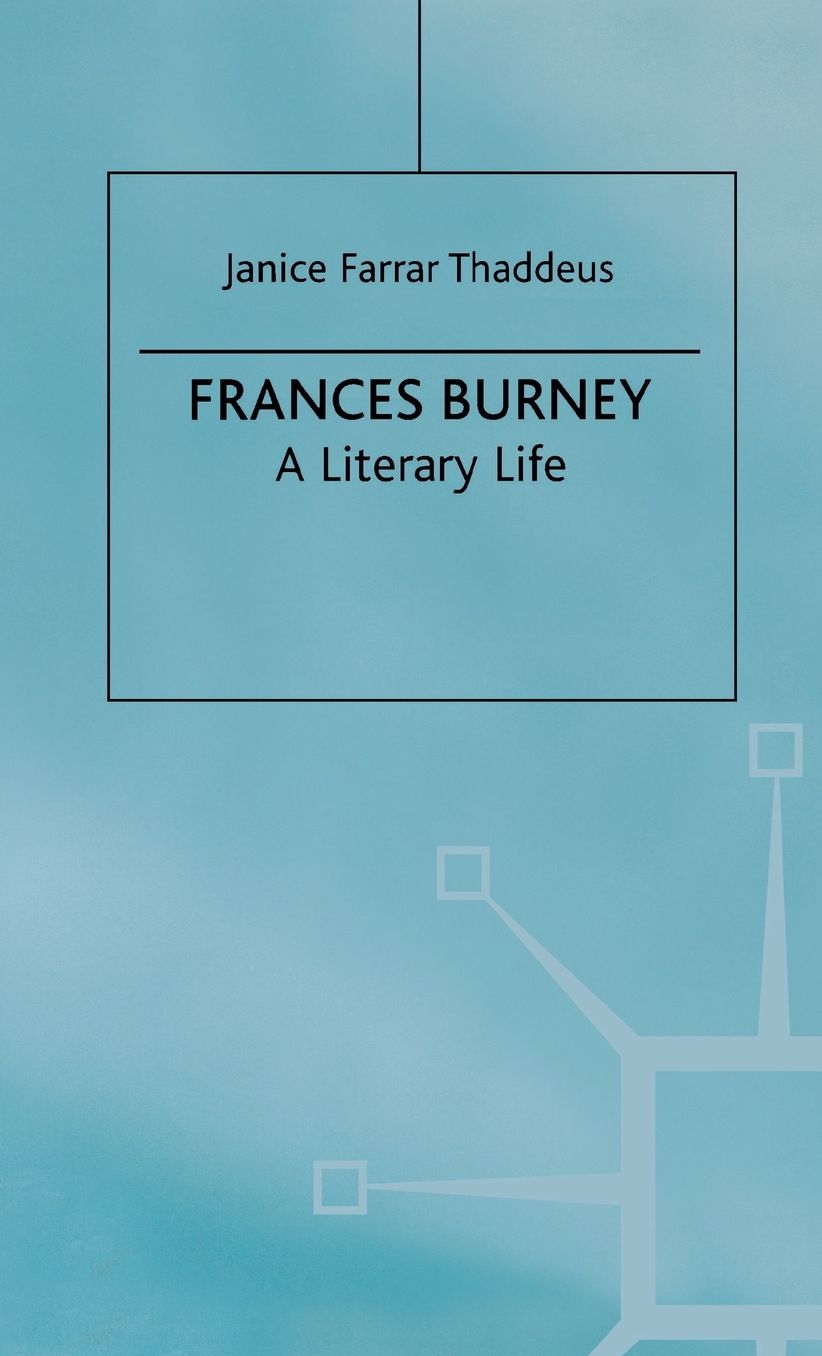 Frances Burney: A Literary Life