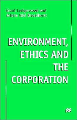 Environment, Ethics and the Corporation