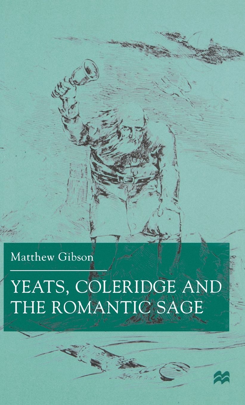 Yeats, Coleridge and the Romantic Sage