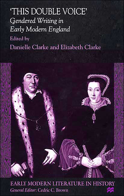 'This Double Voice': Gendered Writing in Early Modern England