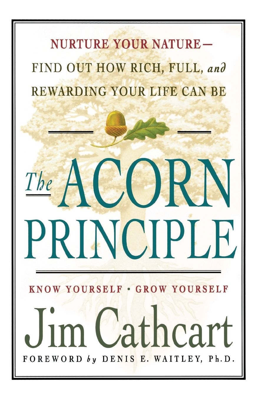 Acorn Principle: Know Yourself, Grow Yourself