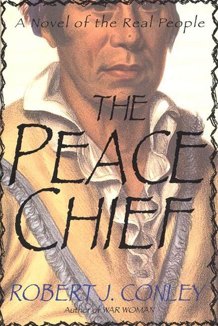 The Peace Chief: A Novel of the Real People