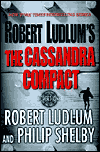 Robert Ludlum's The Cassandra Compact (Covert-One Series #2)