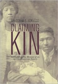 Claiming Kin: Confronting the History of an African-American Family