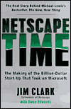 Netscape Time: The Making of the Billion-Dollar Start up That Took on Microsoft
