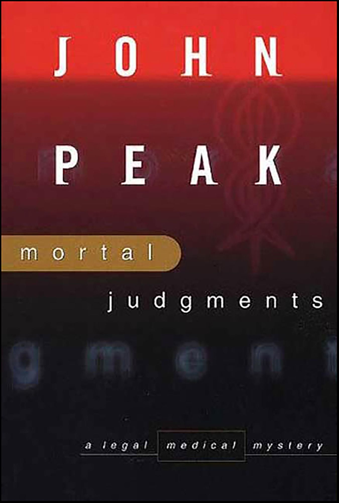 Mortal Judgment: A Legal Medical Mystery