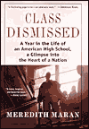 Class Dismissed: A Year in the Life of an American High School, a Glimpse into the Heart of a Nation