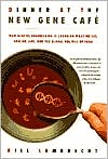 Dinner at the New Gene Cafe: How Genetic Engineering Is Changing What We Eat, How We Live, and the Global Politics of Food