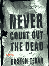 Never Count Out the Dead