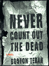 Never Count Out the Dead