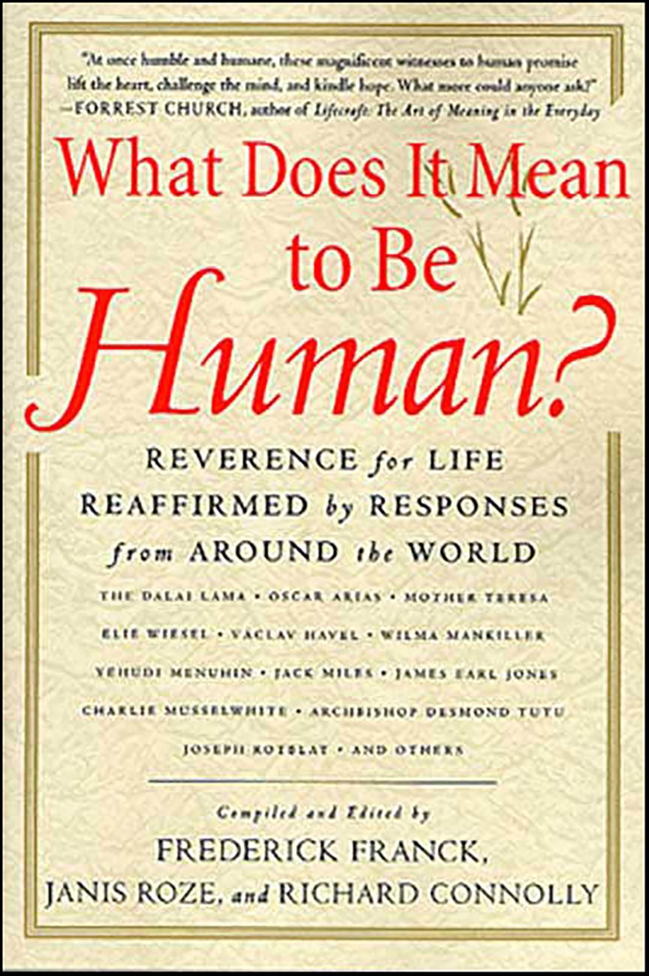 What Does It Mean to Be Human?: Reverence for Life Reaffirmed by Responses from Around the World