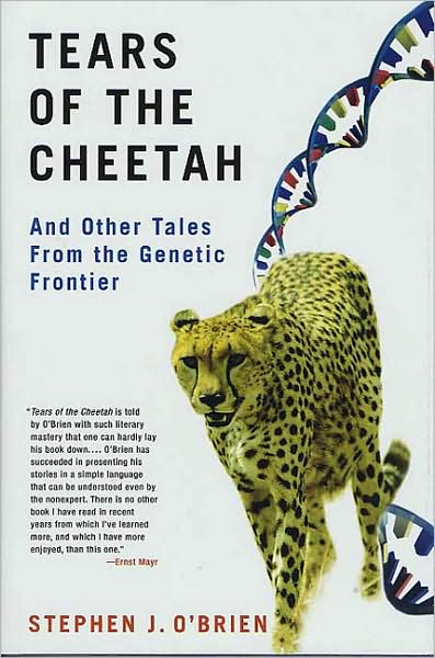 Tears of the Cheetah: And Other Tales from the Genetic Frontier