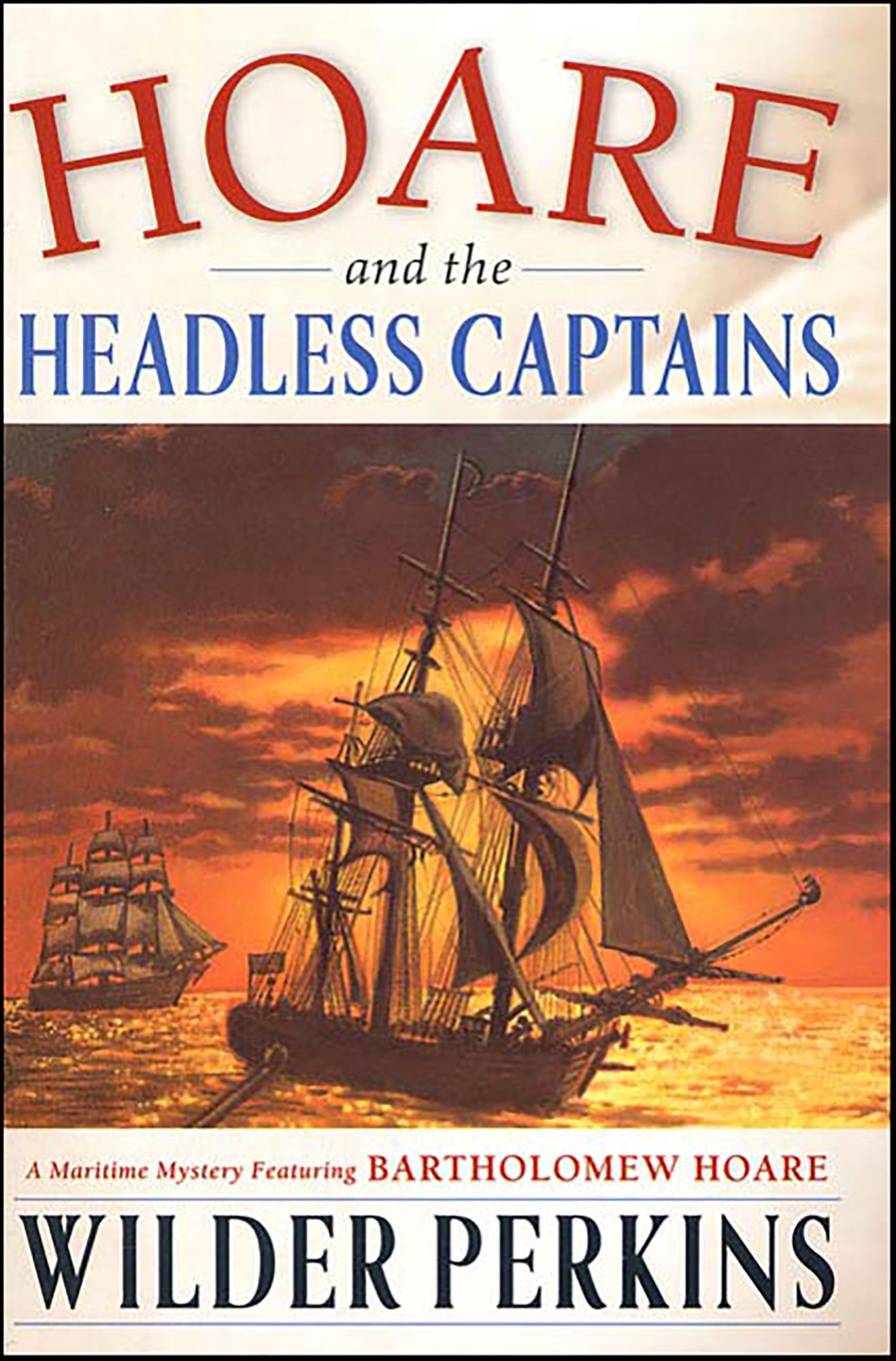 Hoare and the Headless Captains: A Maritime Mystery Featuring Captain Bartholomew Hoare