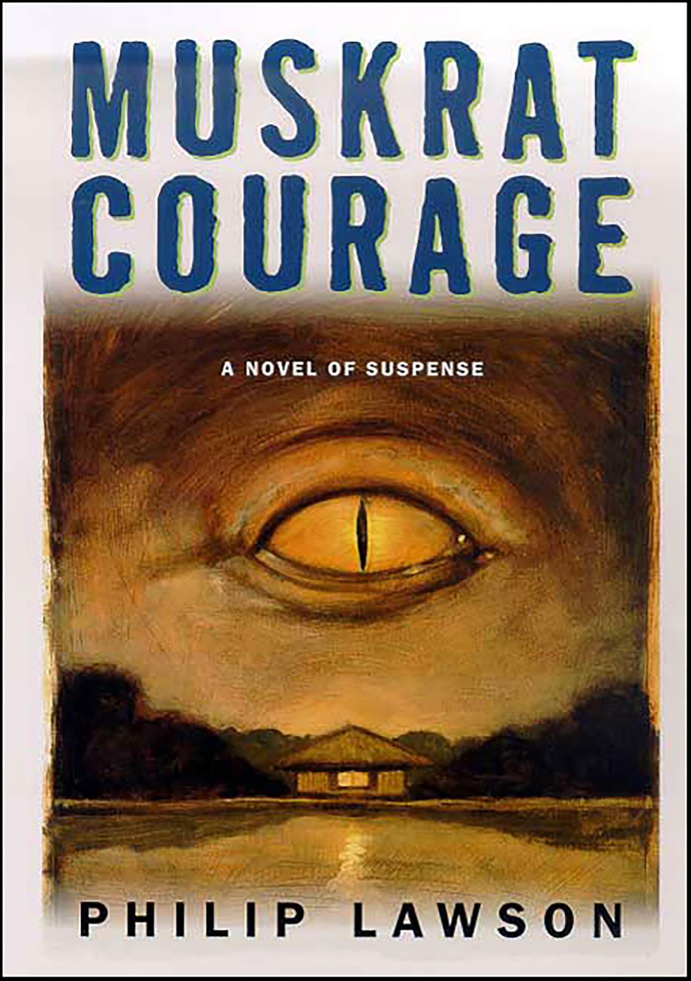 Muskrat Courage
