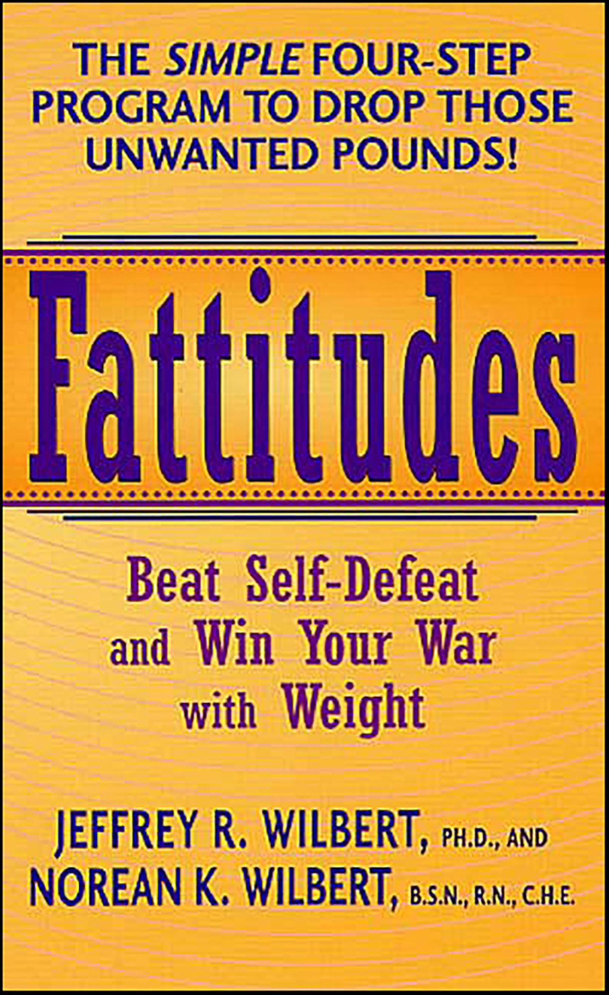 Fattitudes: Beat Self-Defeat and Win Your War with Weight