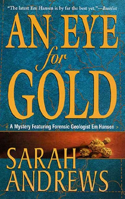 An Eye for Gold: A Mystery Featuring Forensic Geologist Em Hansen