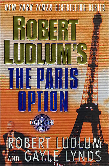 Robert Ludlum's The Paris Option (Covert-One Series #3)