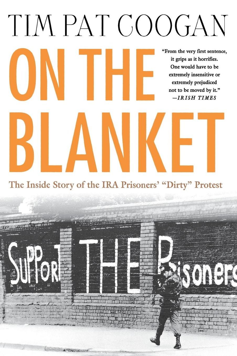 On the Blanket: The Inside Story of the IRA Prisoners' "Dirty" Protest