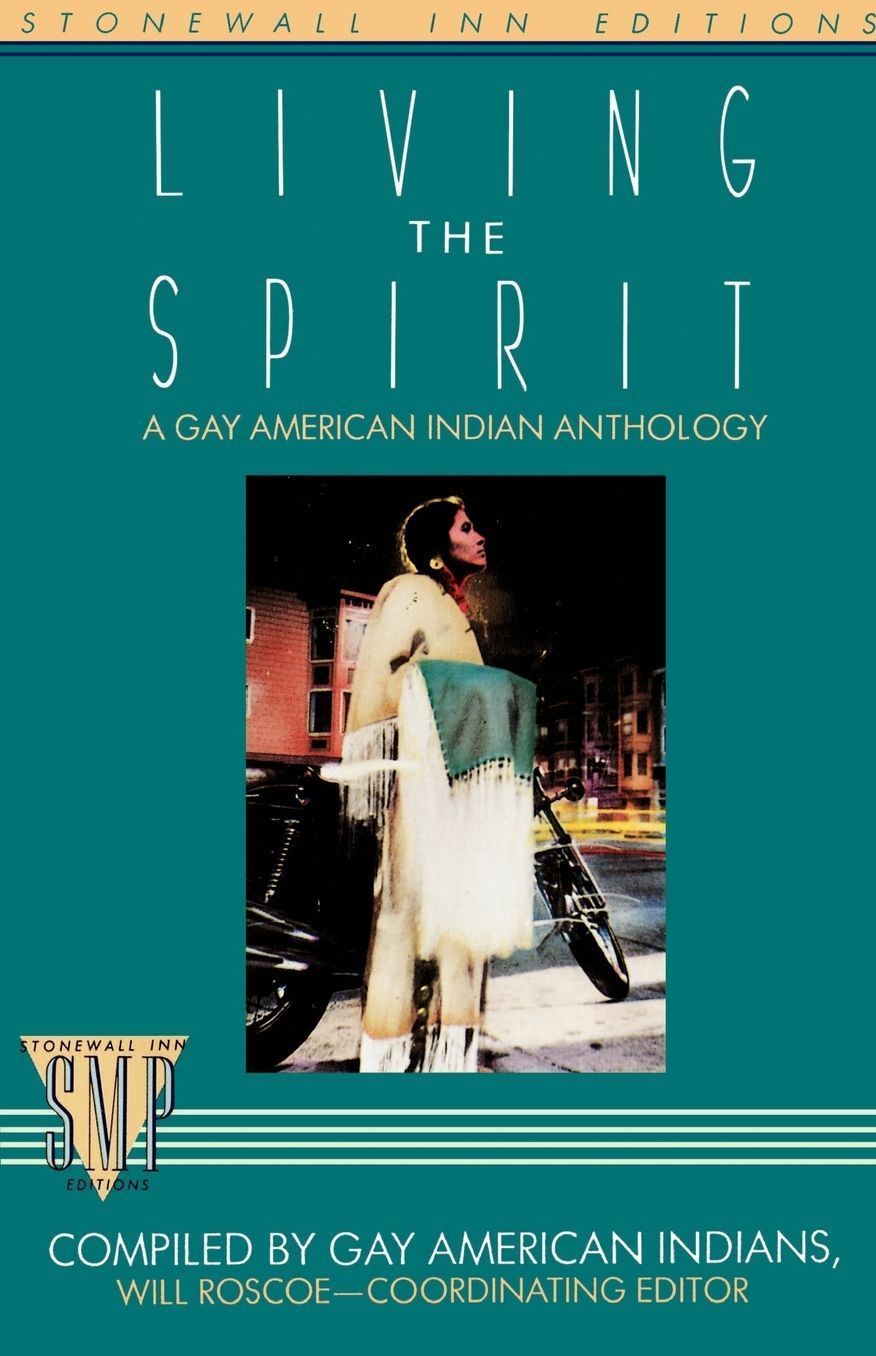 Living the Spirit (Stonewall Inn Editions Series): A Gay American Indian Anthology