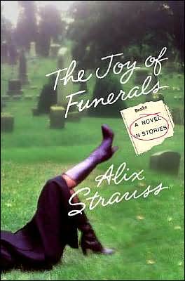 The Joy of Funerals: A Novel in Stories