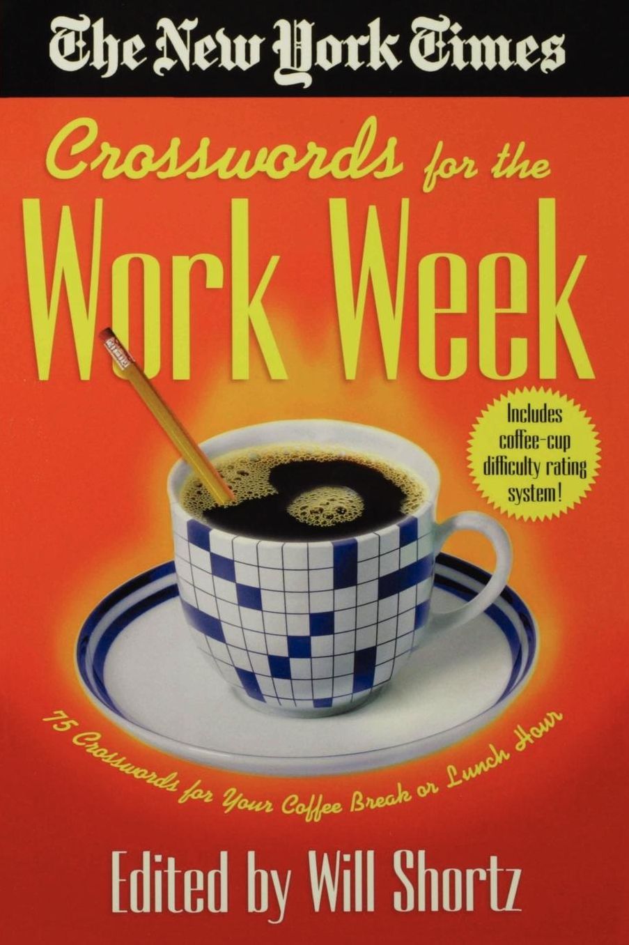 New York Times Crosswords for Your Work Week: 75 Crosswords for Coffee Break to Lunch Hour