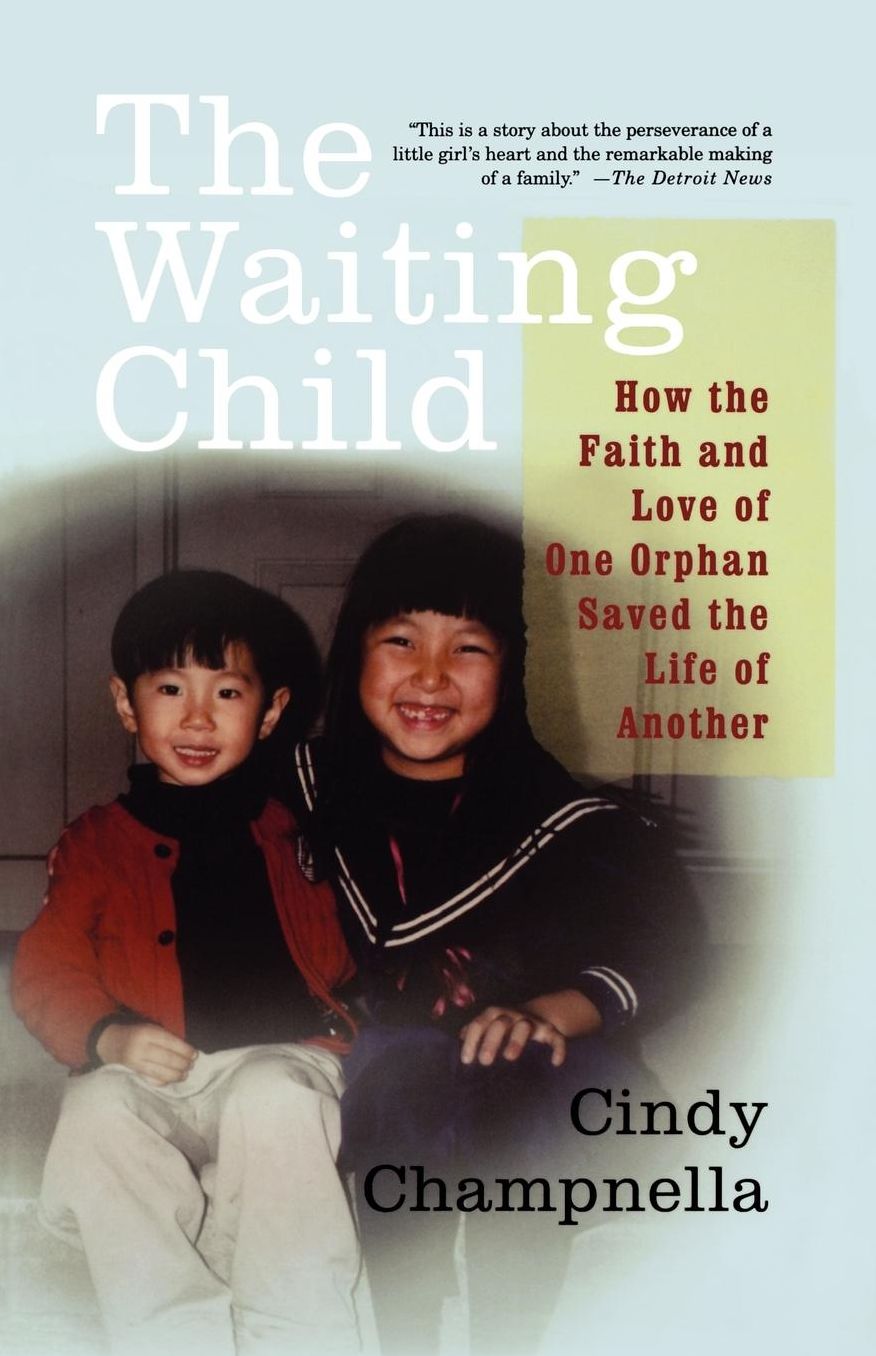 Waiting Child: How the Faith and Love of One Orphan Saved the Life of Another