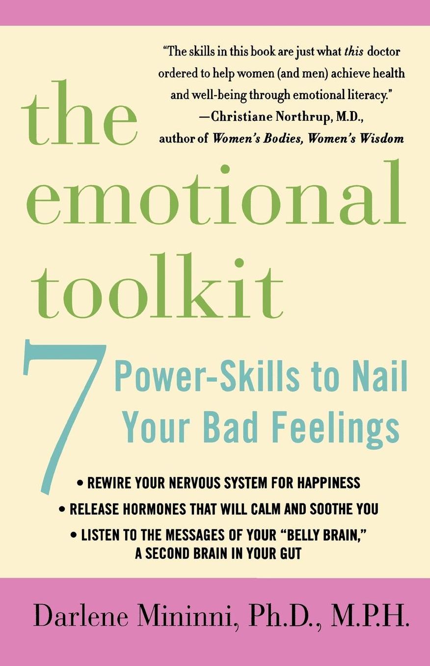 Emotional Toolkit: Seven Power-Skills to Nail Your Bad Feelings