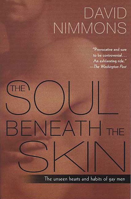 The Soul Beneath the Skin: The Unseen Hearts and Habits of Gay Men
