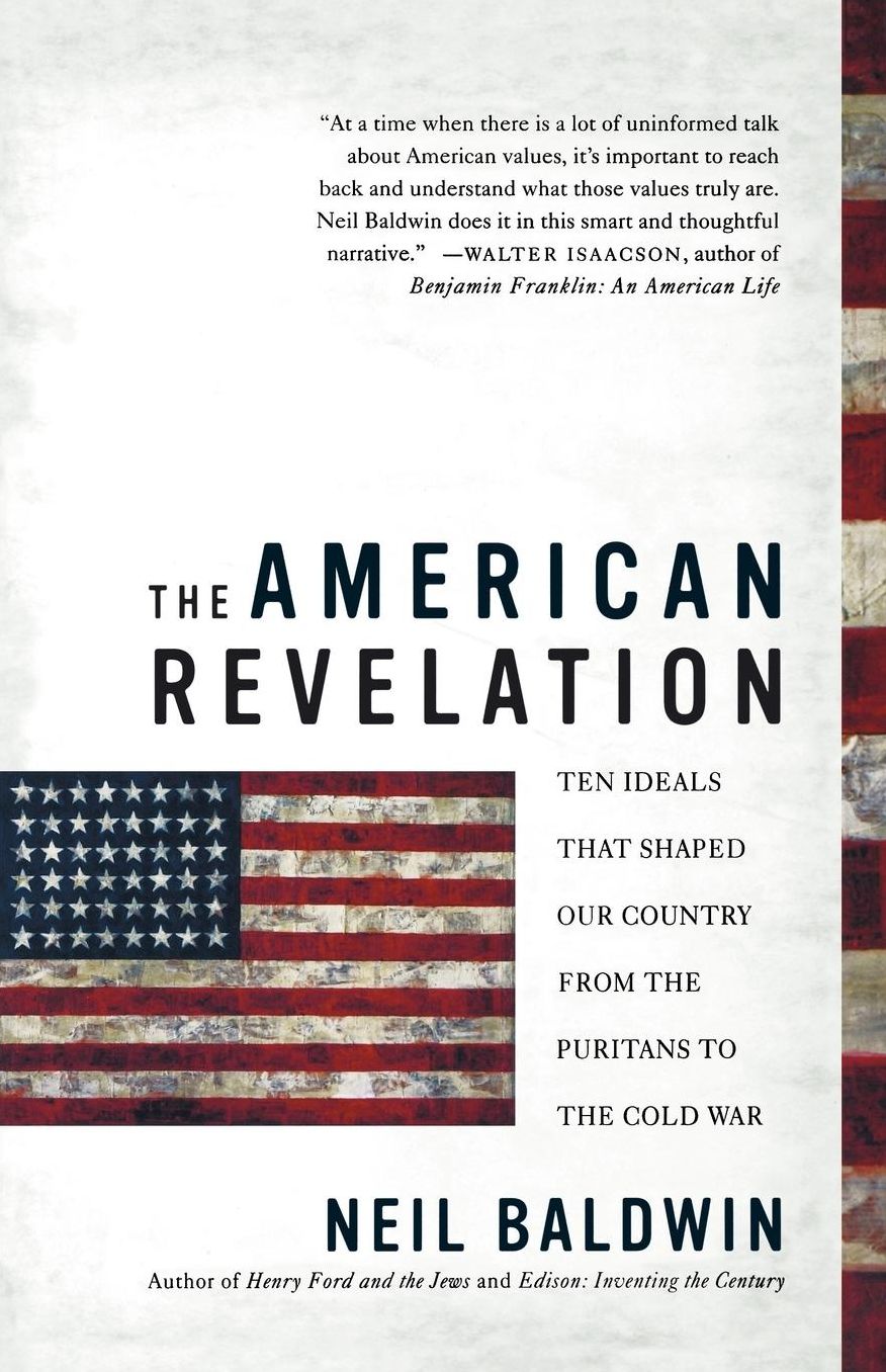 American Revelation: Ten Ideals That Shaped Our Country from the Puritans to the Cold War