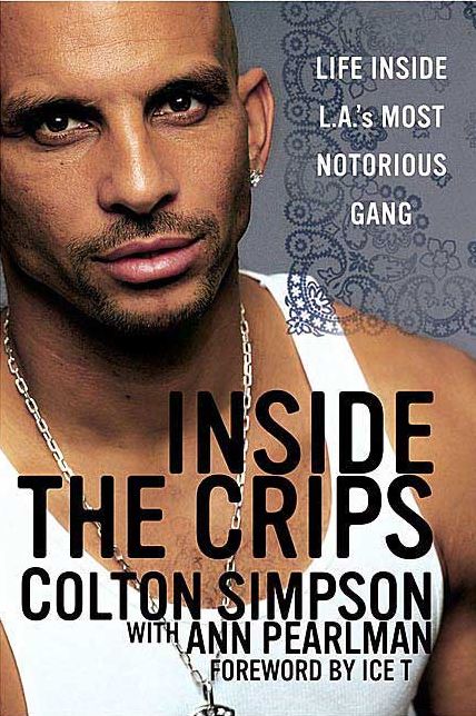 Inside the Crips: Life inside L.A.'s Most Notorious Gang