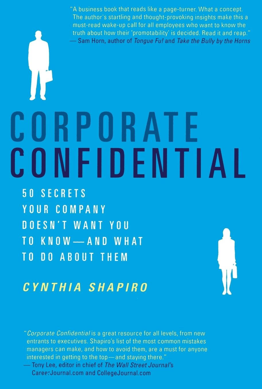 Corporate Confidential: 50 Secrets Your Company Doesn't Want You to Know---and What to Do About Them