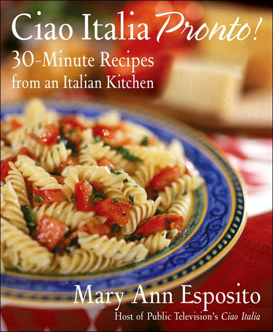 Ciao Italia Pronto!: 30-Minute Recipes from an Italian Kitchen