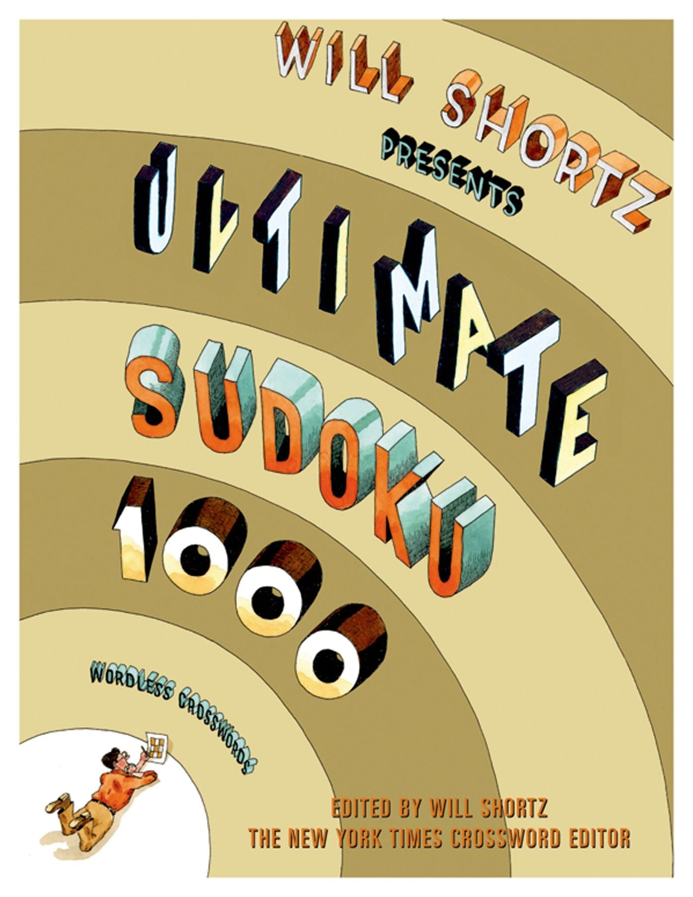 Will Shortz Presents Ultimate Sudoku: 1000 Wordless Crossword Puzzles