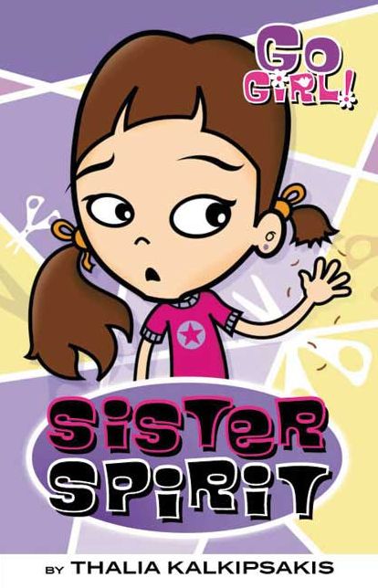 Sister Spirit (Go Girl! Series #3)