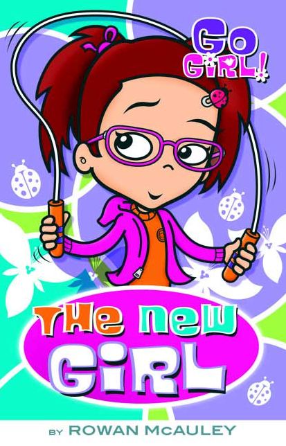 The New Girl (Go Girl! Series #9)