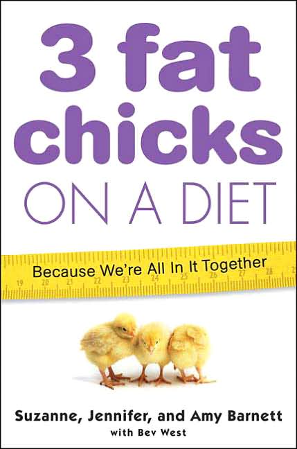 3 Fat Chicks on a Diet: Because We're All in It Together