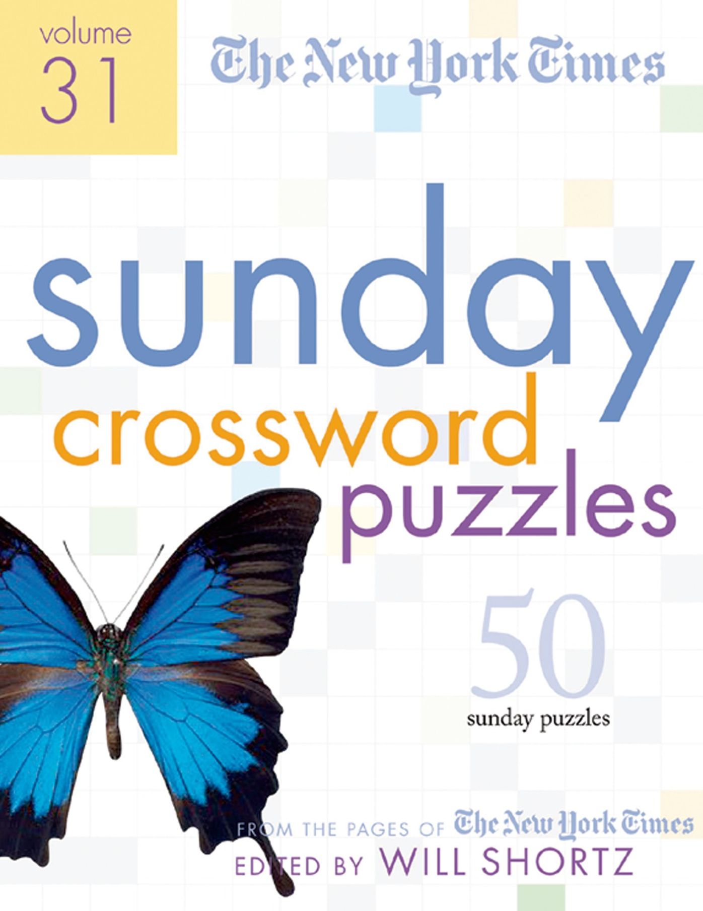 New York Times Sunday Crossword Puzzles Volume 31: 50 Sunday Puzzles from the Pages of the New York Times