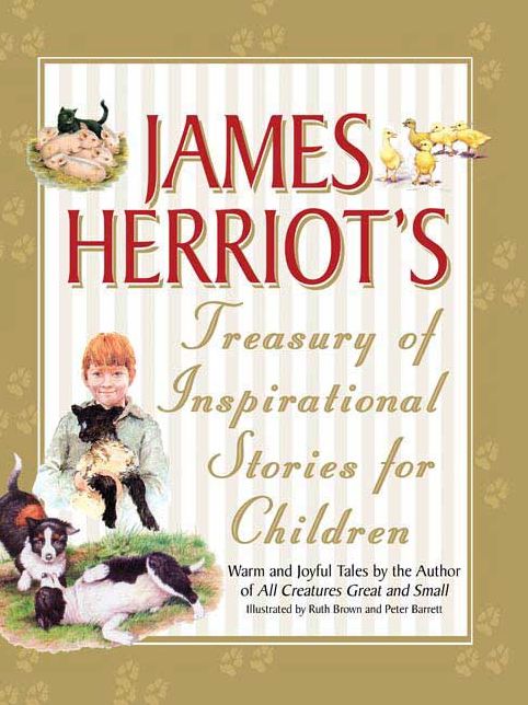 James Herriot's Treasury of Inspirational Stories for Children: Warm and Joyful Tales by the Author of All Creatures Great and Small