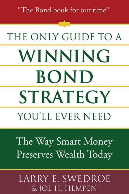 Only Guide to a Winning Bond Strategy You'll Ever Need: The Way Smart Money Preserves Wealth Today
