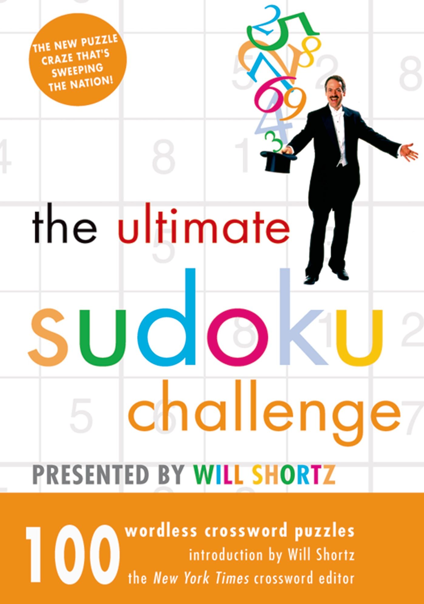 The Ultimate Sudoku Challenge Presented by Will Shortz: 100 Wordless Crossword Puzzles