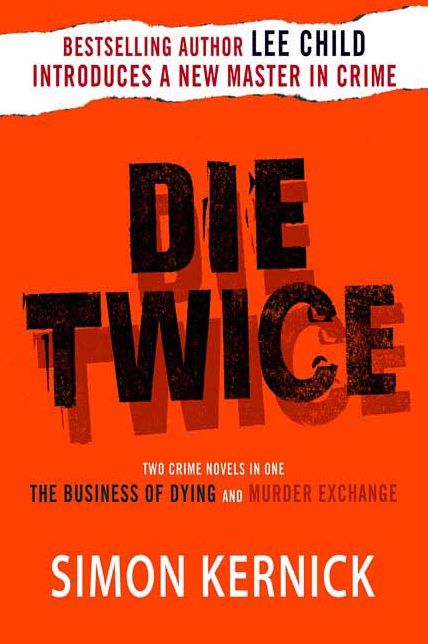 Die Twice: The Business of Dying & The Murder Exchange