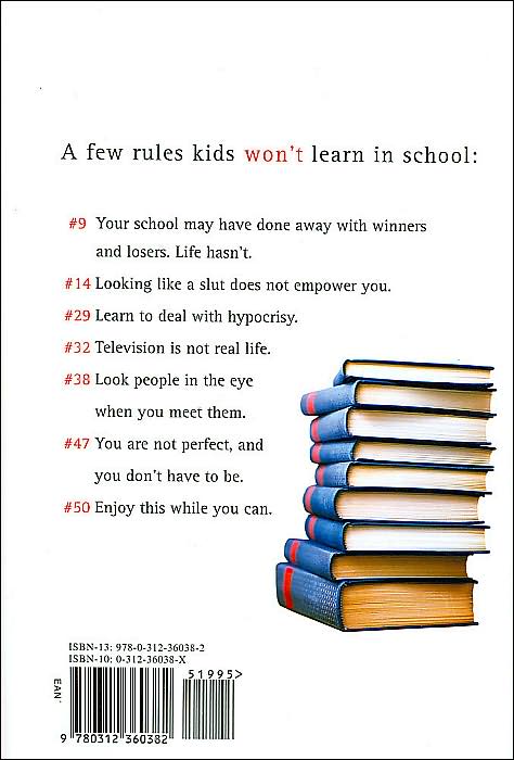 50 Rules Kids Won't Learn in School: Real World Antidotes to Feel-Good Education