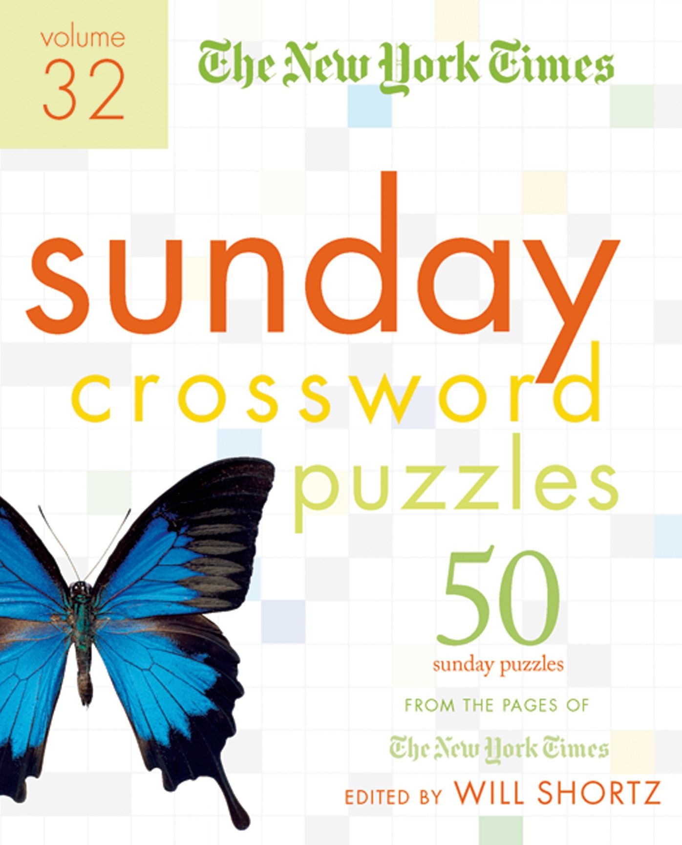 New York Times Sunday Crossword Puzzles Volume 32: 50 Sunday Puzzles from the Pages of The New York Times