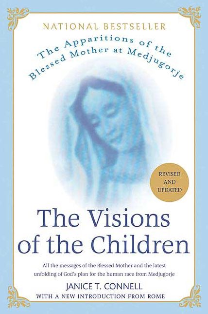 Visions of the Children: The Apparitions of the Blessed Mother at Medjugorje