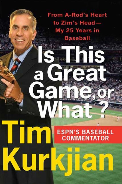 Is This a Great Game, or What?: From A-Rod's Heart to Zim's Head---My 25 Years in Baseball