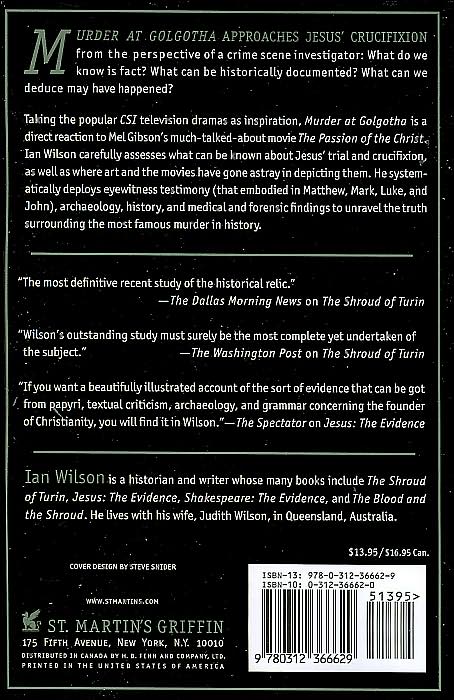 Murder at Golgotha: A Scientific Investigation into the Last Days of Jesus's Life, His Death, and His Resurrection
